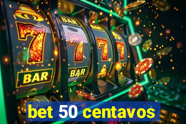 bet 50 centavos